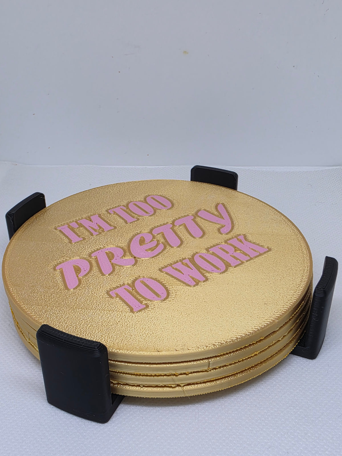 I'm Too Pretty To Work Coaster Set w/ Holder